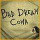 Bad Dream: Coma
