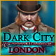 Dark City: London