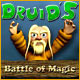 Druids - Battle of Magic