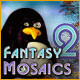 Fantasy Mosaics 2