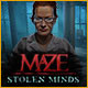 Maze: Stolen Minds