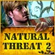 Natural Threat 2