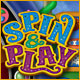 Spin and Play