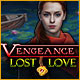 Vengeance: Lost Love